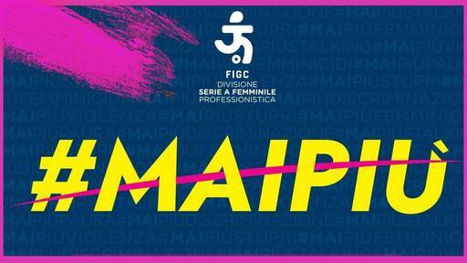 Violenza sulle donne, la serie A dice basta con la campagna “#MAIPIÙ”